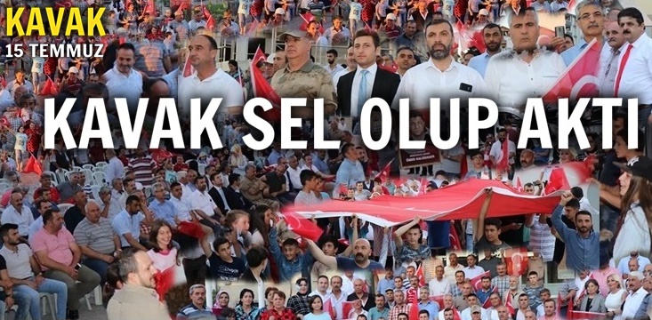 KAVAKLILAR 15 TEMMUZ'DA TEK YÜREK OLDU