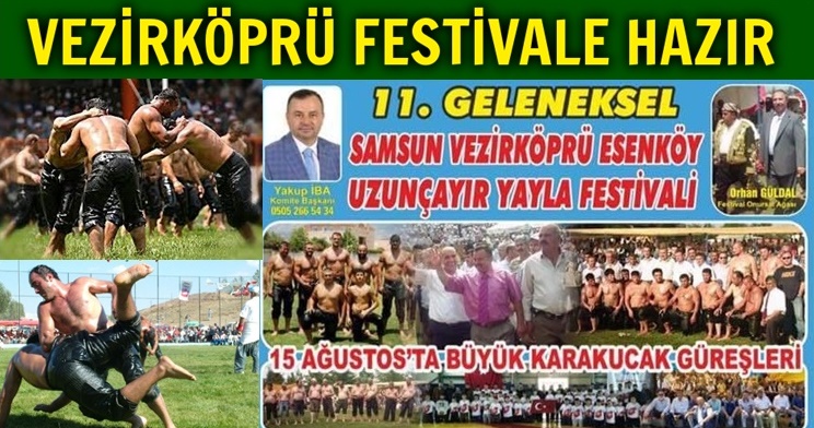 VEZİRKÖPRÜ ESENKÖY UZUNÇAYIR YAYLA FESTİVALİNE HAZIR