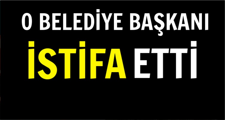 ORDU BELEDİYE BAŞKANI ENVER YILMAZ İSTİFA ETTİ
