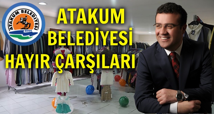 ATAKUM BELEDİYESİ VE HAYIR ÇARŞILARI