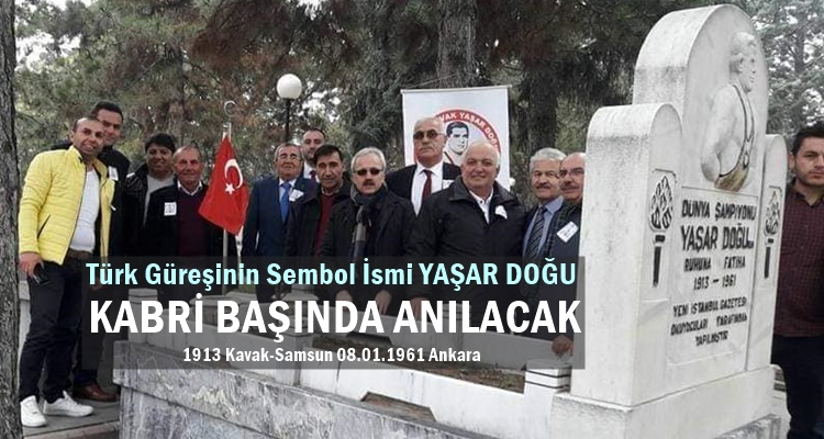 YAŞAR DOĞU VEFATININ 58.YILINDA KABRİ BAŞINDA ANILACAK