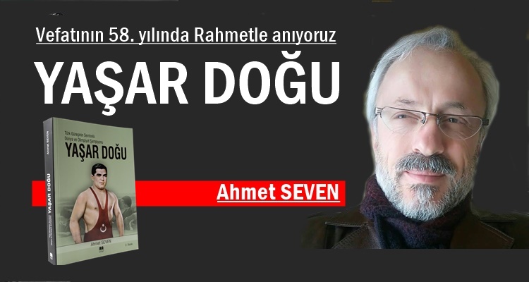 YAŞAR DOĞU'YU 58. VEFAT YILDÖNÜMÜNDE ANARKEN