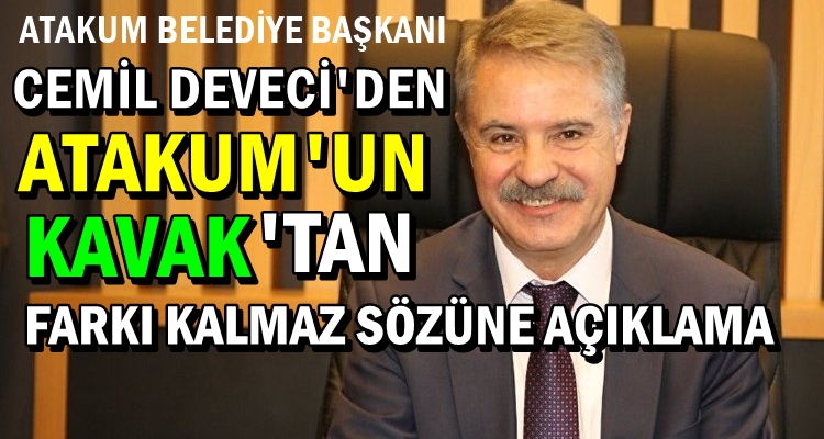 CEMİL DEVECİ'DEN 'KAVAK' İFADESİNE AÇIKLAMA