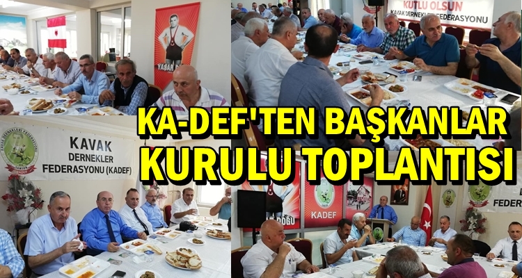 KA-DEF'TEN BAŞKANLAR KURULU TOPLANTISI