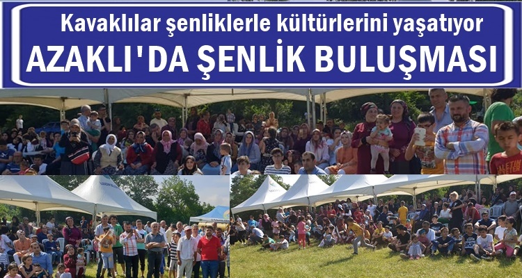 KAVAK-AZAKLILAR ŞENLİKTE BULUŞTU