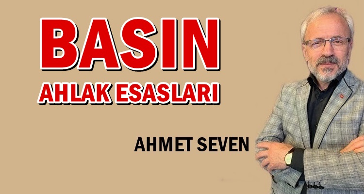 BASIN YAYIN AHLAK ESASLARI ÜZERİNE