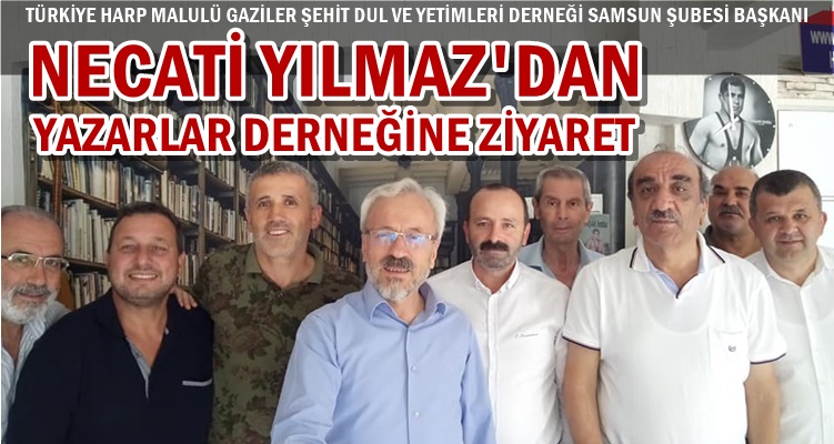 NECATİ YILMAZ'DAN YAZARLAR DERNEĞİNE ZİYARET