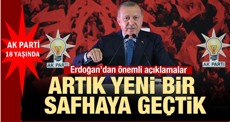 ERDOĞAN: 'YENİ BİR SAFHAYA GEÇTİK'