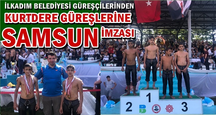 KURTDERE GÜREŞLERİNDE SAMSUNU TEMSİL ETTİLER