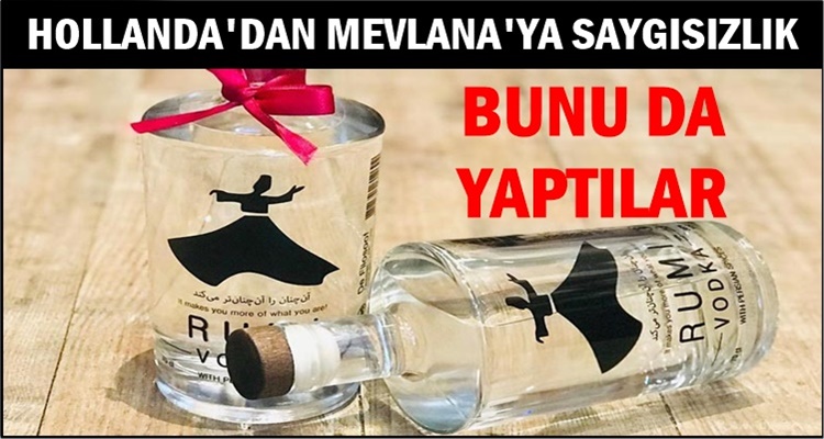 HOLLANDA'DAN MEVLANA'YA SAYGISIZLIK