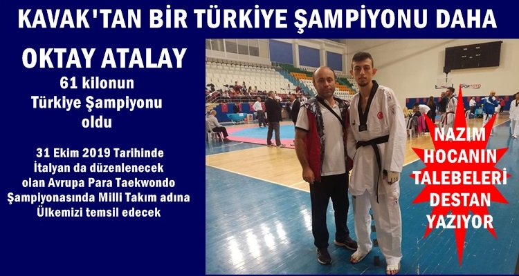 TAEKWONDO TÜRKİYE ŞAMPİYONU KAVAK'TAN ÇIKTI