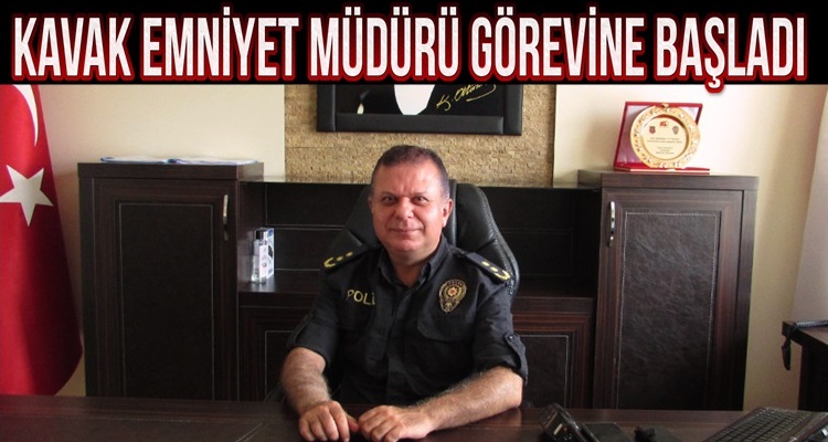 KAVAK EMNİYET MÜDÜRÜ AHMET YÖNTEM GÖREVİNE BAŞLADI