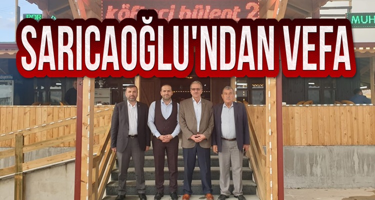 SARICAOĞLU, BÜLENT YÜKSELE AİT İŞ YERİNİ ZİYARET ETTİ