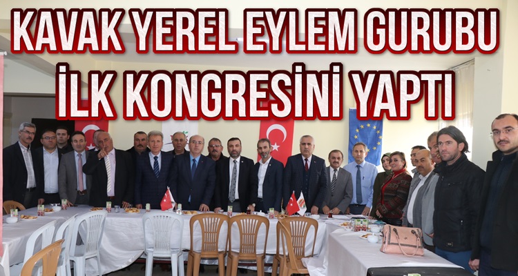 KAVAK YEREL EYLEM GRUBU İLK KONGRESİNİ YAPTI