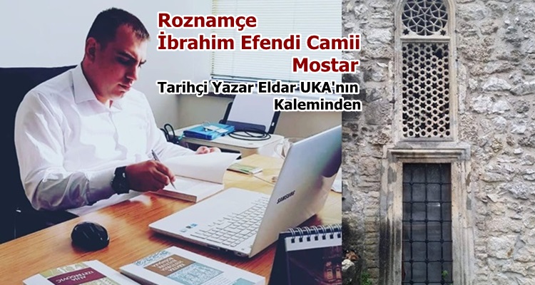 ROZNAMÇE İBRAHİM EFENDİ CAMİ/MOSTAR