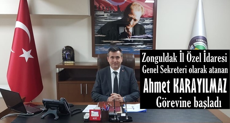 AHMET KARAYILMAZ YENİ GÖREVİNE BAŞLADI