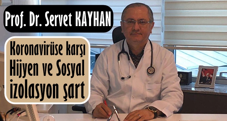 PROF. DR. KAYHAN: BİREY BİLİNCİ VE KORUYUCU ÖNLEM ŞART