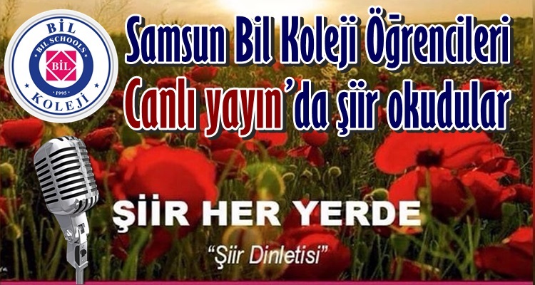 BİL KOLEJİ ÖĞRENCİLERİ CANLI YAYINDA ŞİİR OKUDULAR