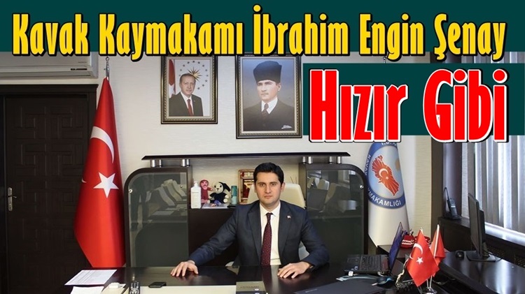 KAVAK KAYMAKAMI İBRAHİM ENGİN ŞENAY HIZIR GİBİ