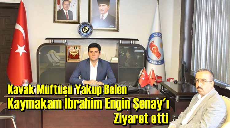 KAVAK MÜFTÜSÜ BELEN'DEN KAYMAKAM ŞENAY'A ZİYARET