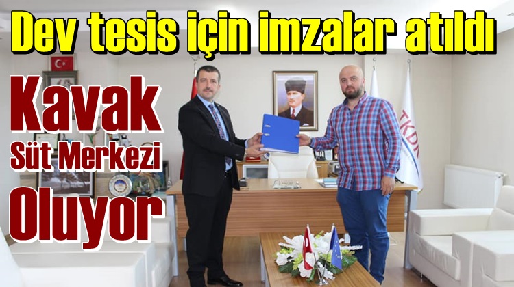 KAVAK TÜRKİYE'NİN ÖNEMLİ SÜT MERKEZLERİNDEN OLUYOR