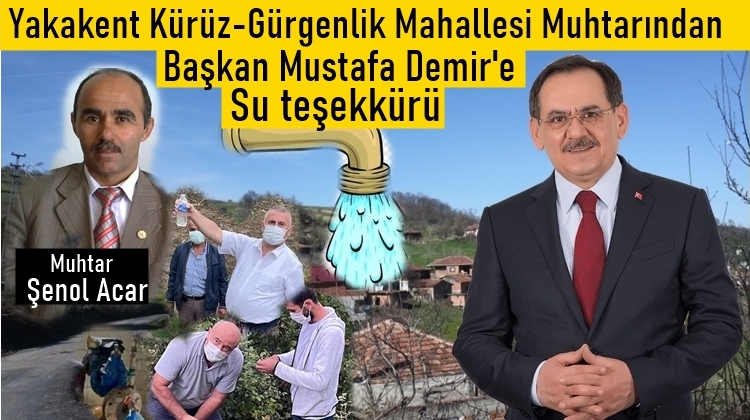 Kürüz Muhtarı Şenol Acardan Başkan Demire Su Teşekkürü