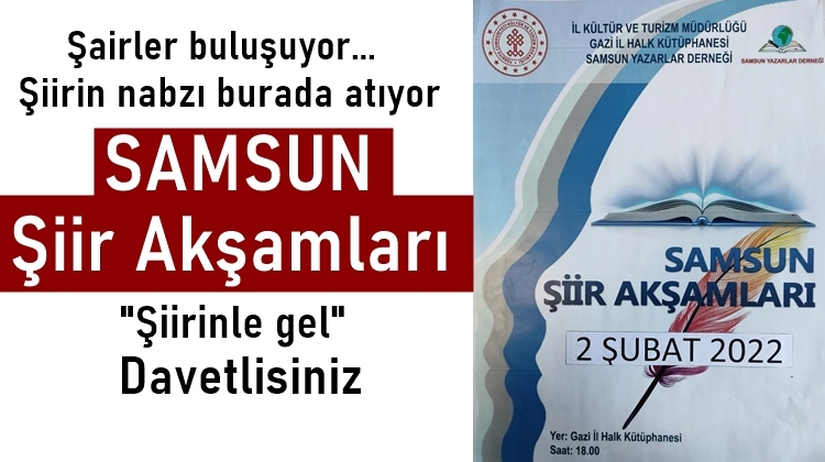 Şairler ve şiir severler Samsun Şiir Akşamlarında buluşuyor
