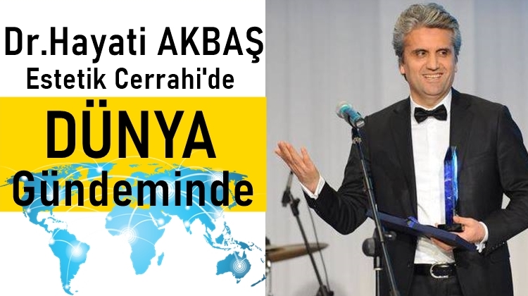Dr. Hayati Akbaş Dünya gündeminde