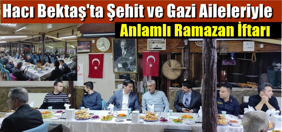 Hacı Bektaş'ta Şehit ve Gazi Aileleri İftarda buluştu