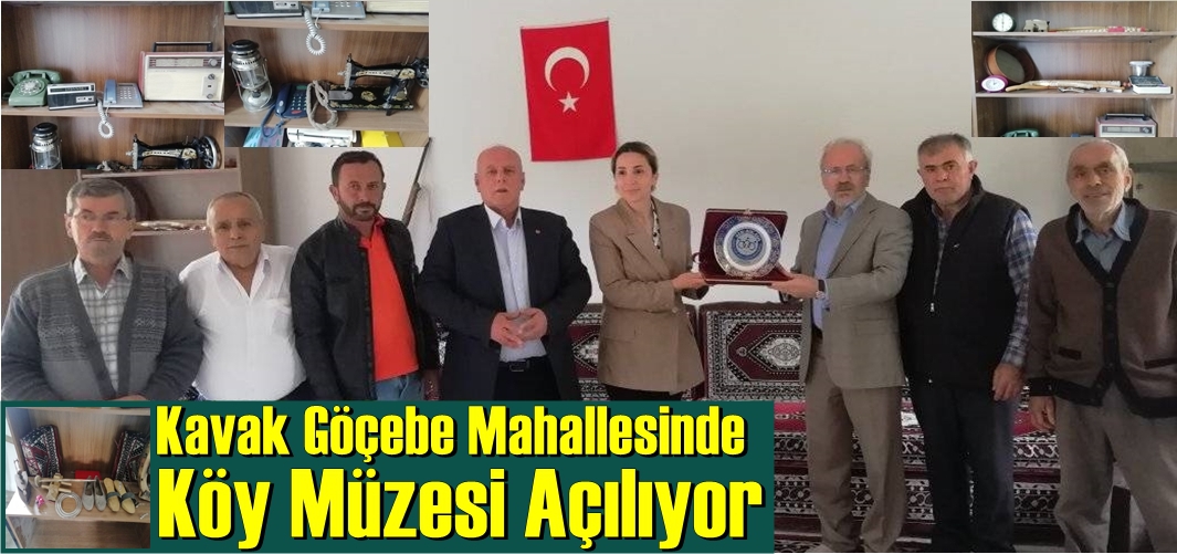 Kavak Göçebe Mahallesi Köy Müzesi açılış için gün sayıyor