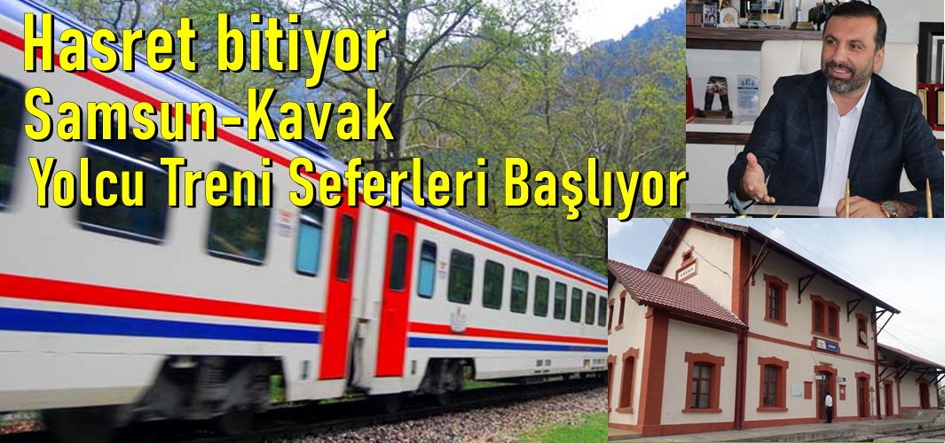 Kavak'ta yolcu treni sevinci