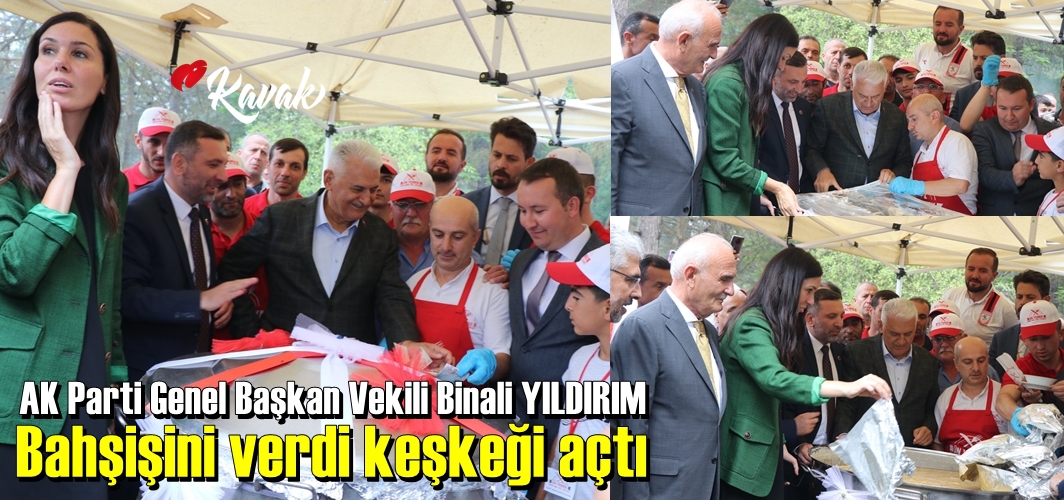 AK Parti Genel Başkan Vekili Binali Yıldırımdan Kavakta Keşkek yemeğine tam not