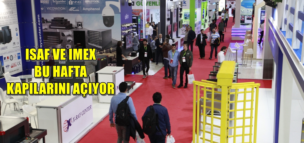 ISAF VE IMEX BU HAFTA KAPILARINI AÇIYOR