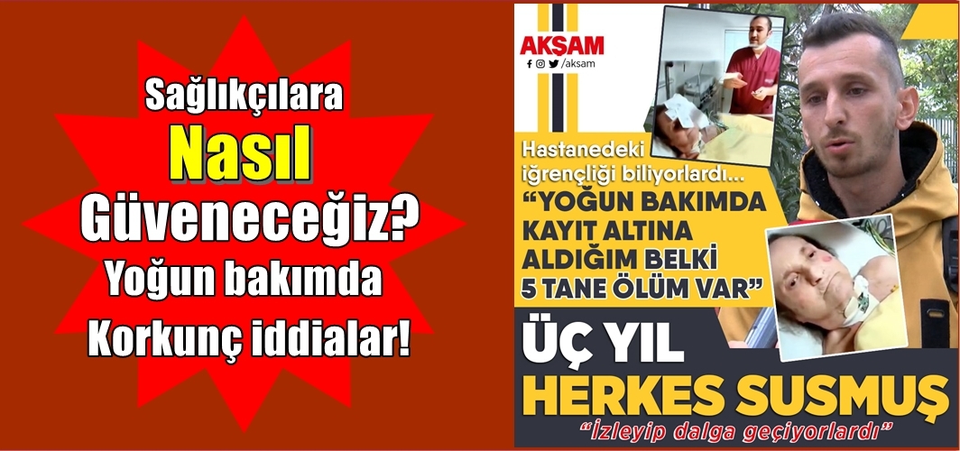 Sağlıkçılardan hastalara şiddet belgelendi