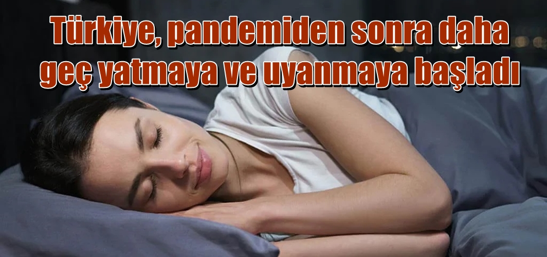 Pandemiden sonra uyku düzeni değişti