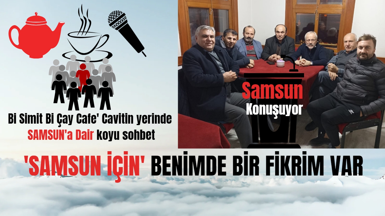 Samsun için benim de bir fikrim var