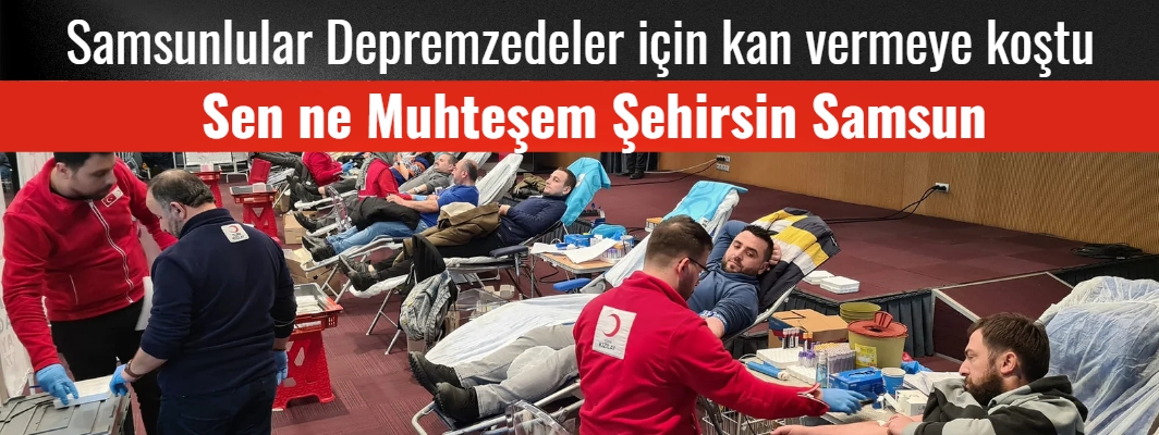 Samsun Kan Bağışında kırdığı rekorla tarih yazmaya devam ediyor