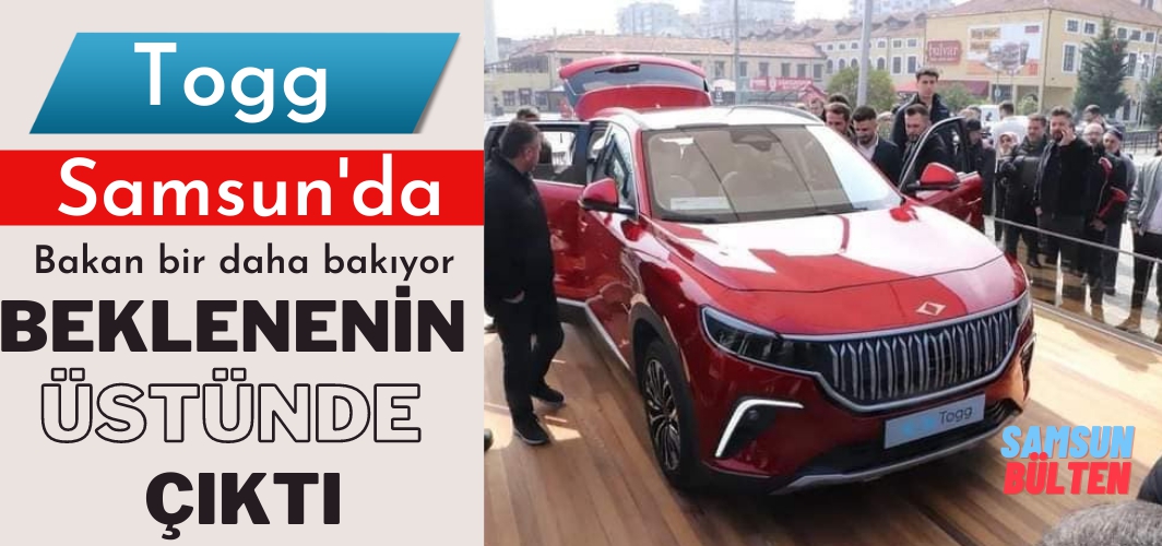 Samsunlular Togg'u sevdi