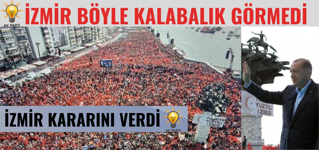 AK Parti'den muhteşem İzmir Mitingi
