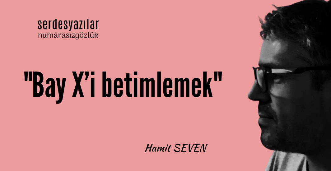 Bay X'i betimlemek...
