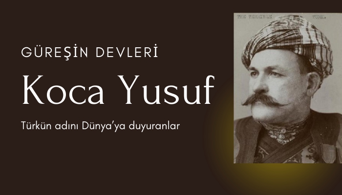 Cihanı Titreten Türk: Koca Yusuf