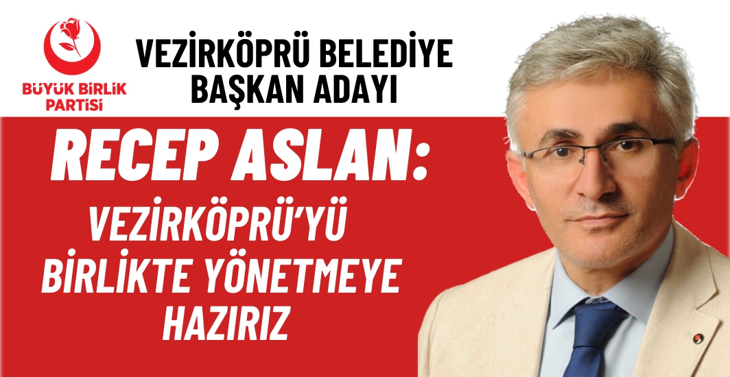 Recep Aslan: Verdiğiniz güveni heba etmeyeceğim