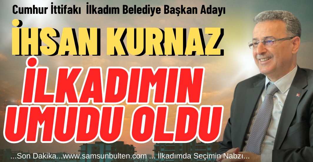 İhsan Kurnaz İlkadımlıların Umudu Oldu