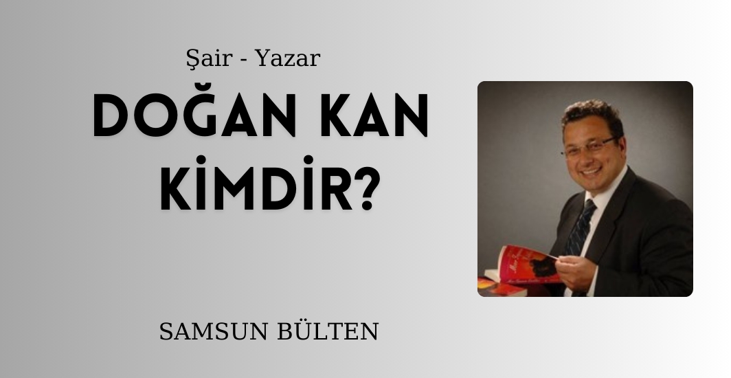 Doğan Kan kimdir?