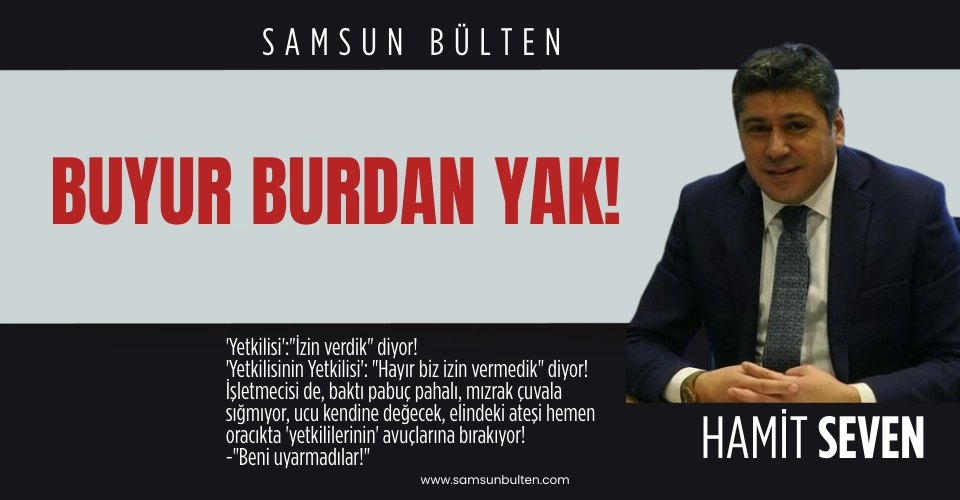 BUYUR BURDAN YAK!