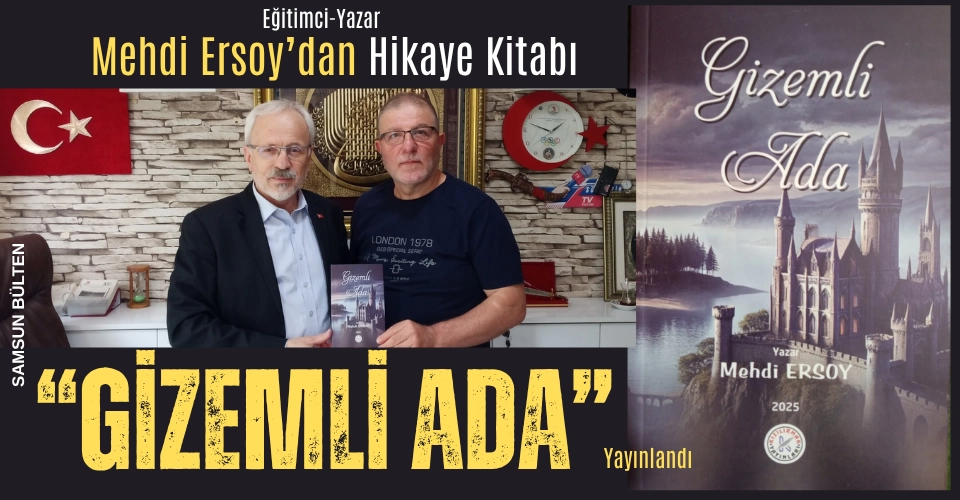 Mehdi Ersoy'un hikaye kitabı 'Gizemli Ada' yayınlandı