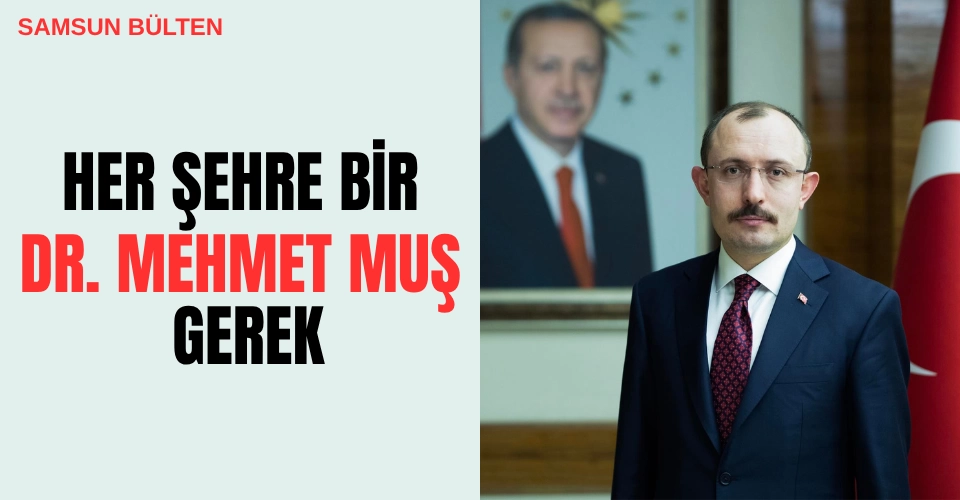 Her şehre bir Dr. Mehmet Muş gerek