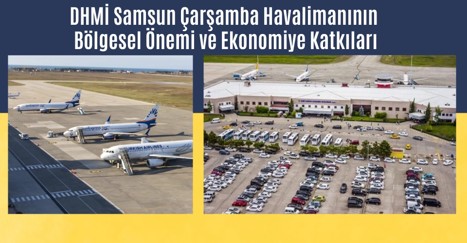 Samsun Çarşamba Havalimanı Bölgesel Önemi