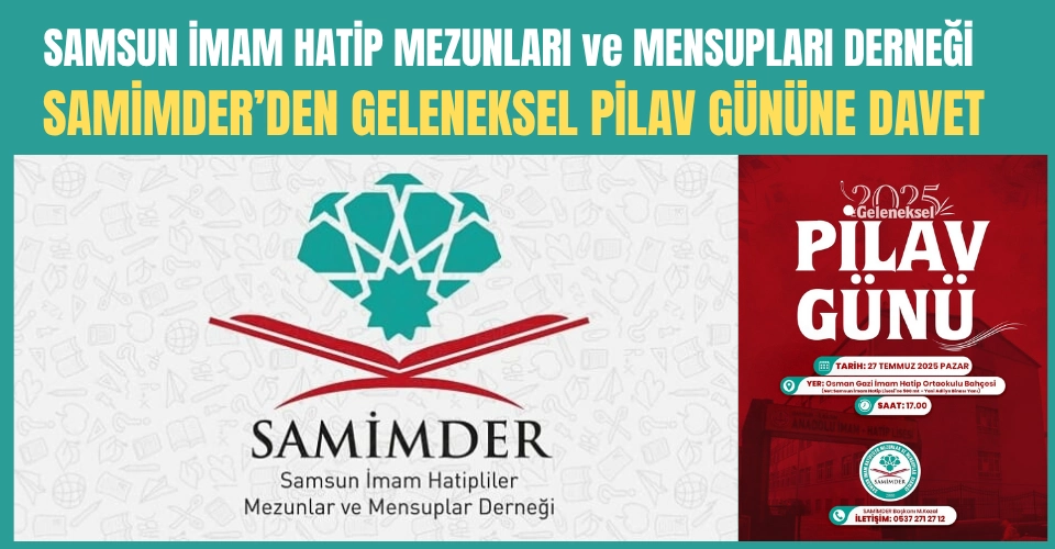 Samsun İmam Hatip Mezunları ve Mensupları Derneği'nden Geleneksel Pilav Gününe Davet