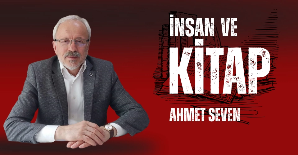 İnsanlığın Ömrü Kitapların Ömrü Kadardır